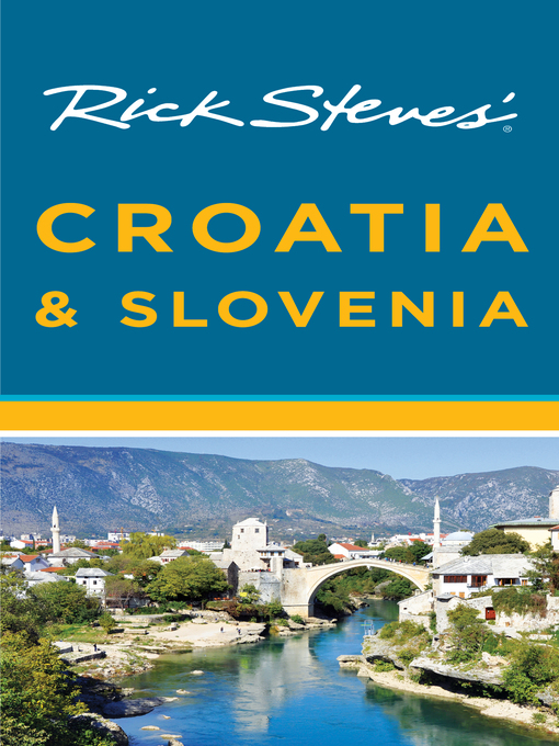 Title details for Rick Steves' Croatia & Slovenia by Rick Steves - Available